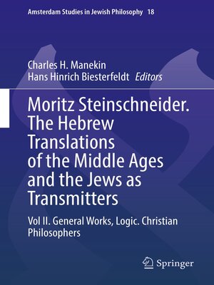 cover image of Moritz Steinschneider. The Hebrew Translations of the Middle Ages and the Jews as Transmitters, Volume II